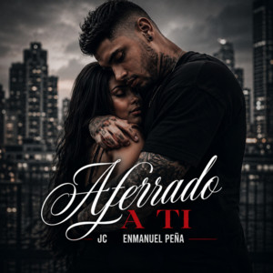 Aferrado a ti JC ft Enmanuel peña by JC, Enmanuel Peña