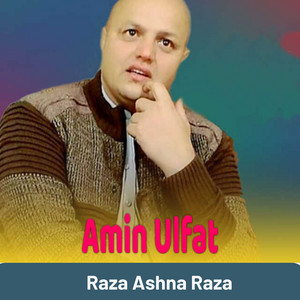 Amin Ulfat - Raza Ashna Raza (feat. Behram Jan)