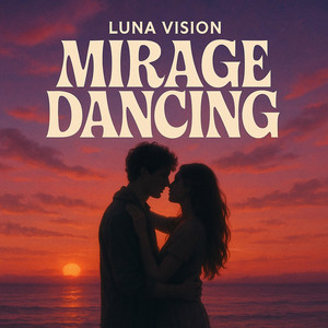 Mirage Dancing by Luna Vision