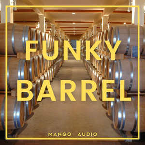 Mango Audio - Funky Barrel