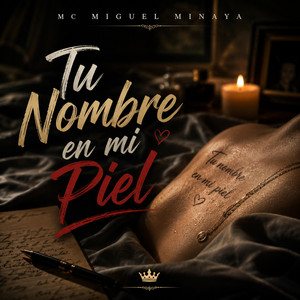 tu nombre en mi piel by mc miguel minaya
