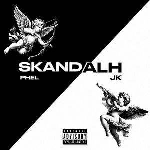 SKANDALH by Phel, JK