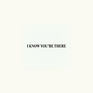 I Know You're There by Xtra $avage