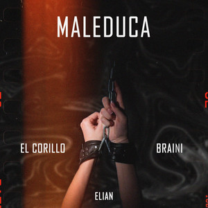 Maleduca by El Corillo, BRAINI, Elian Beatz
