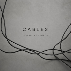 Cables by Casano Lab