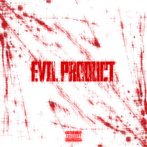 KrystalXan — EVIL PRODUCT