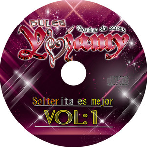 Dulce Yojamy Gotita de amor - Solterita Es Mejor