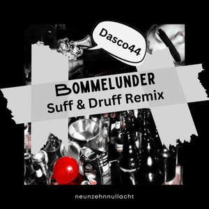 Bommelunder - Suff & Druff Remix by Dasco44, neunzehnnullacht, Suff & Druff