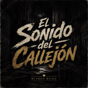 El Sonido del Callejon by Rynkon Music