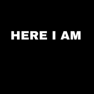 Here i Am by Bruh