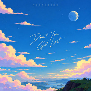 Don't You Get Lost by YoungKing