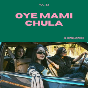 Oye mami chula by El Brandanai 010