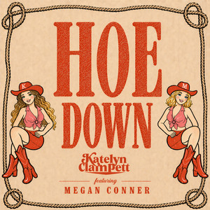 HOE DOWN by Katelyn Clampett, Megan Conner