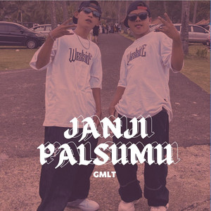Janji Palsumu by GMLT