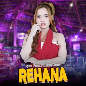 Ajeng Febria - Rehana (feat. Ageng Music)