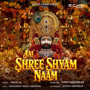 JAI SHREE SHYAM NAAM by ARHAT M, DJ VIPIN