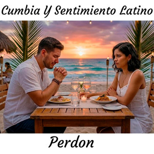 Perdon by Cumbia Y Sentimiento Latino