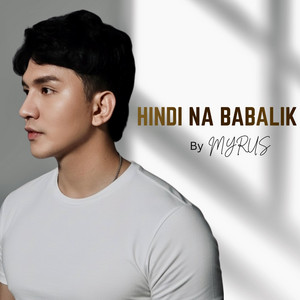 Myrus - Hindi Na Babalik