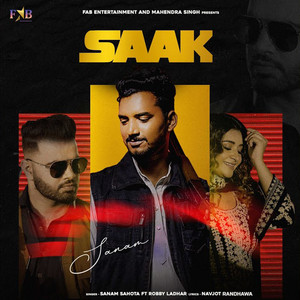 Saak by Sanam Sahota, Robby Ladhar