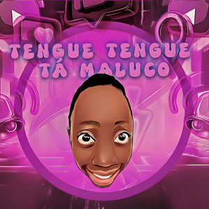 Tengue Tengue Tá Maluco by Liga Master