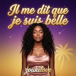 Il me dit que je suis belle - Version zouk by Zoukilove