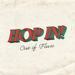 Out of Flux - Hop In!