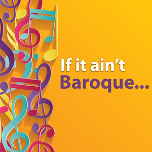 If it ain't Baroque... album