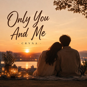 Only You and Me by CRYNA