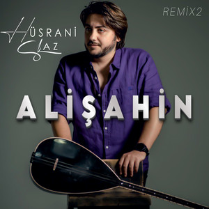 Alişahin - Hüsrani Saz (Remix)