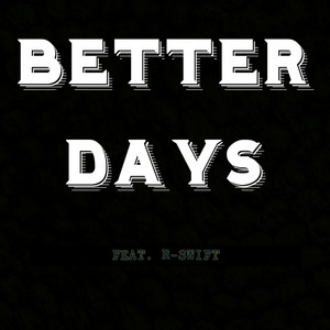Better Days (feat. R-Swift) by Marquis Musiq, R-Swift