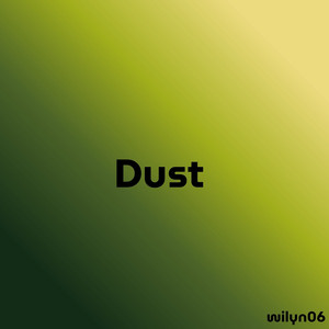 Dust by Wilyn06