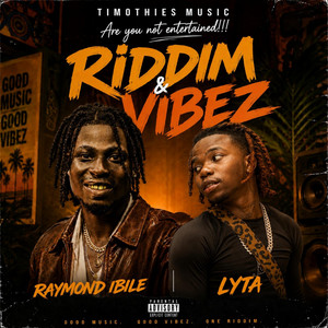 RIDDIM & VIBEZ - Ft LYTA by RAYMOND IBILE