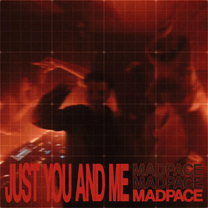 Just You And Me by Madpace