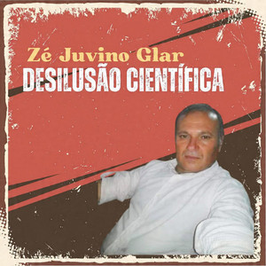 Desilusão Científica by Zé Juvino Glar
