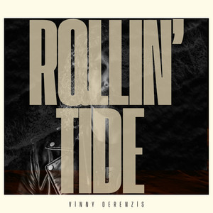 Rollin' Tide by Vinny DeRenzis