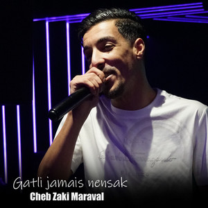 Gatli jamais nensak by Cheb zaki maraval