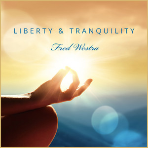 Liberty & Tranquility by Fred Westra