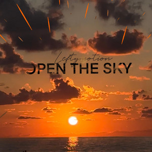 LEFTYMOTION - OPEN THE SKY