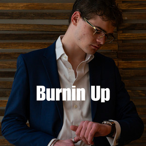 Burnin Up by Nick Wallace, Chinobxnds