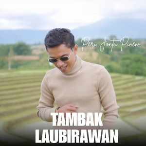 TAMBAK LAU BIRAWAN by PERI JONTA PINEM