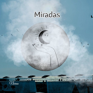 Miradas by Naraa