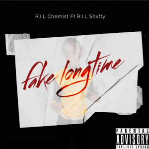 Fake Longtime by R.I.L Chemist, R.I.L Shxfty