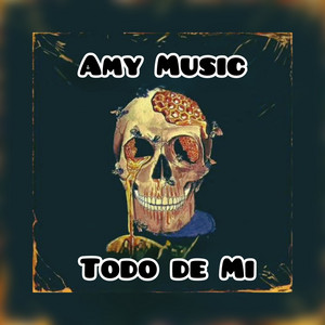 Todo de Mi by Amy Music