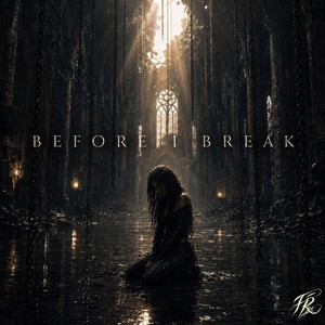 Before I Break by Flynn Richards
