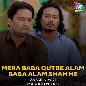 Zafar Niyazi & Masood Niyazi - Mera Baba Qutbe Alam Baba Alam Shah He