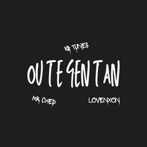 Ou te gen tan by LOVENXON, MR CHED, IQ Tunes, Dimelo Tecla