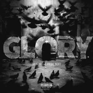 Glory by Jay Royale, anibal beatz