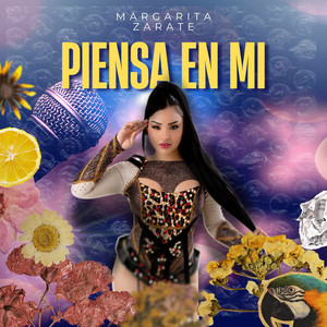 Margarita Zárate - Piensa en mi