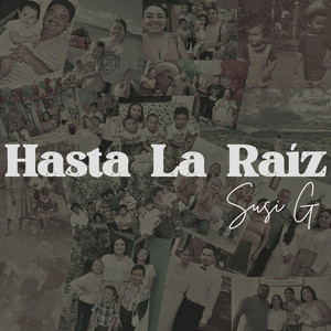 Susi G - Hasta La Raíz