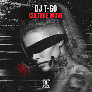 Culture Move by Dj T-go, House Of Madness
